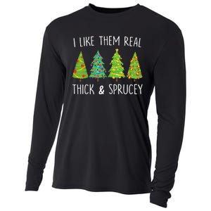 I Like Them Real Thick And Sprucey Christmas Tree Cooling Performance Long Sleeve Crew