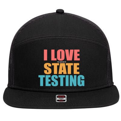 I Love The Last Day Of State Testing 7 Panel Mesh Trucker Snapback Hat