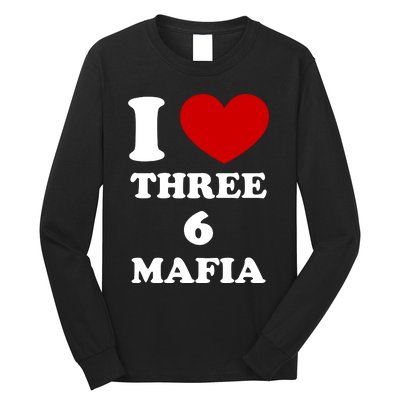 I Love Three 6 Mafia Limited Long Sleeve Shirt