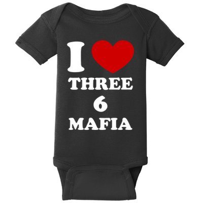 I Love Three 6 Mafia Limited Baby Bodysuit