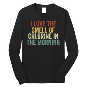 I Love The Smell Of Chlorine In The Morning Swimming Coach Long Sleeve Shirt