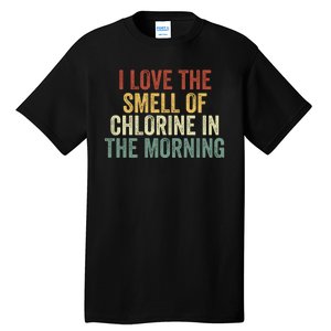 I Love The Smell Of Chlorine In The Morning Swimming Coach Tall T-Shirt