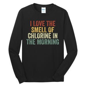 I Love The Smell Of Chlorine In The Morning Swimming Coach Tall Long Sleeve T-Shirt