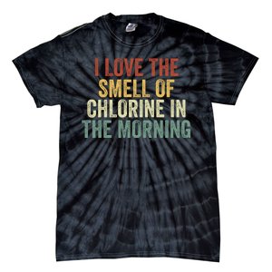 I Love The Smell Of Chlorine In The Morning Swimming Coach Tie-Dye T-Shirt