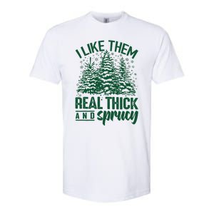 I Like Them Real Thick & Sprucey Funny Christmas Tree Softstyle CVC T-Shirt