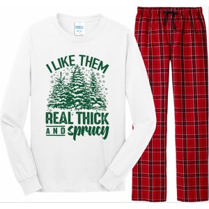 I Like Them Real Thick & Sprucey Funny Christmas Tree Long Sleeve Pajama Set