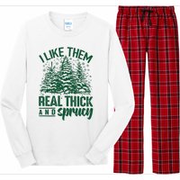 I Like Them Real Thick & Sprucey Funny Christmas Tree Long Sleeve Pajama Set