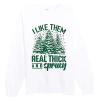 I Like Them Real Thick & Sprucey Funny Christmas Tree Premium Crewneck Sweatshirt