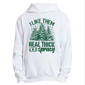 I Like Them Real Thick & Sprucey Funny Christmas Tree Urban Pullover Hoodie