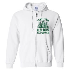 I Like Them Real Thick & Sprucey Funny Christmas Tree Full Zip Hoodie