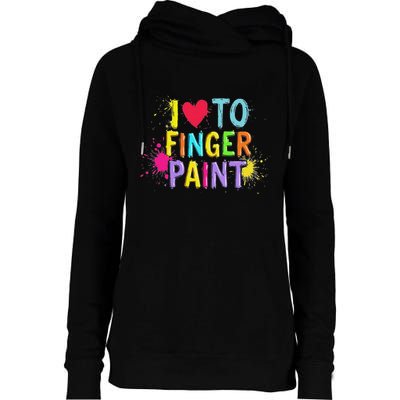 I Love To Finger Paint IM Paint Funny Couples Matching Womens Funnel Neck Pullover Hood