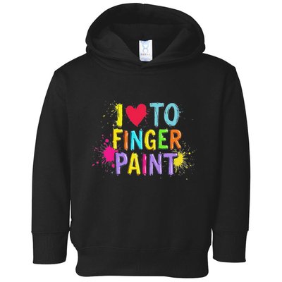 I Love To Finger Paint IM Paint Funny Couples Matching Toddler Hoodie