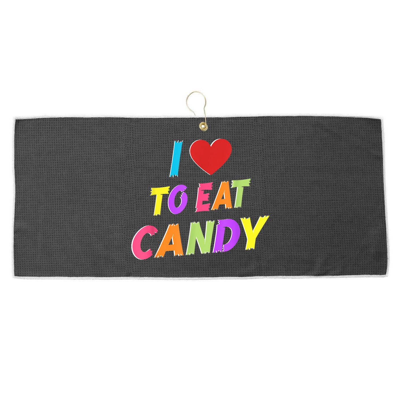 I Love To Eat Candy I Am Candy Funny Couple Matching Large Microfiber Waffle Golf Towel