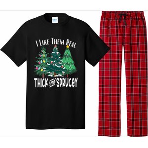 I Like Them Real Thick & Sprucey Funny Christmas Tree Pajama Set