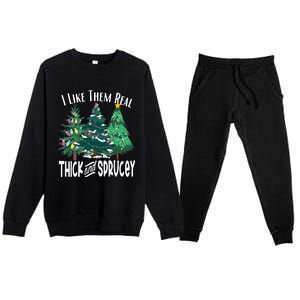 I Like Them Real Thick & Sprucey Funny Christmas Tree Premium Crewneck Sweatsuit Set