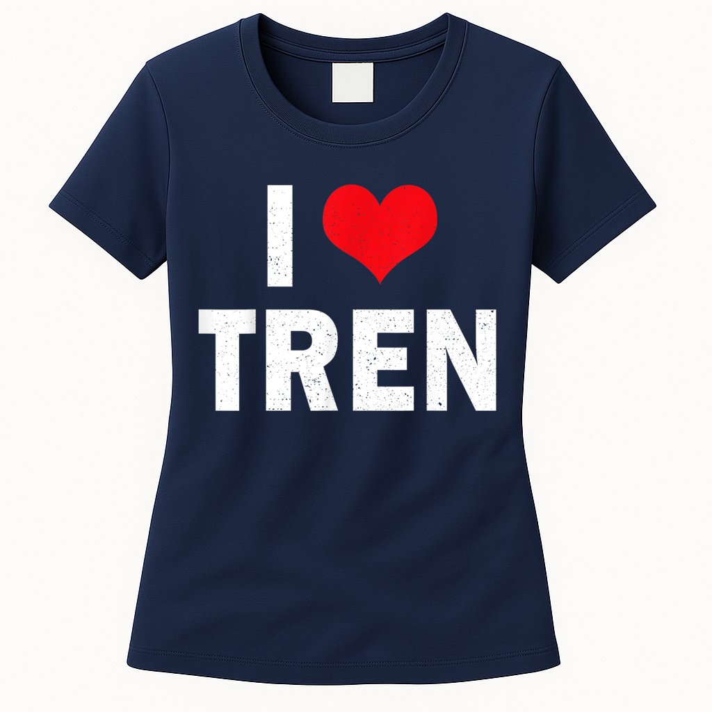 I Love Tren Bodybuilder I Heart Tren Funny Womens T-Shirt