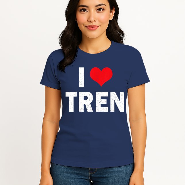 I Love Tren Bodybuilder I Heart Tren Funny Womens T-Shirt