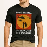 I Love The Smell Of Napalm In The Morning Awesome Apparel Cooling Performance Crew T-Shirt