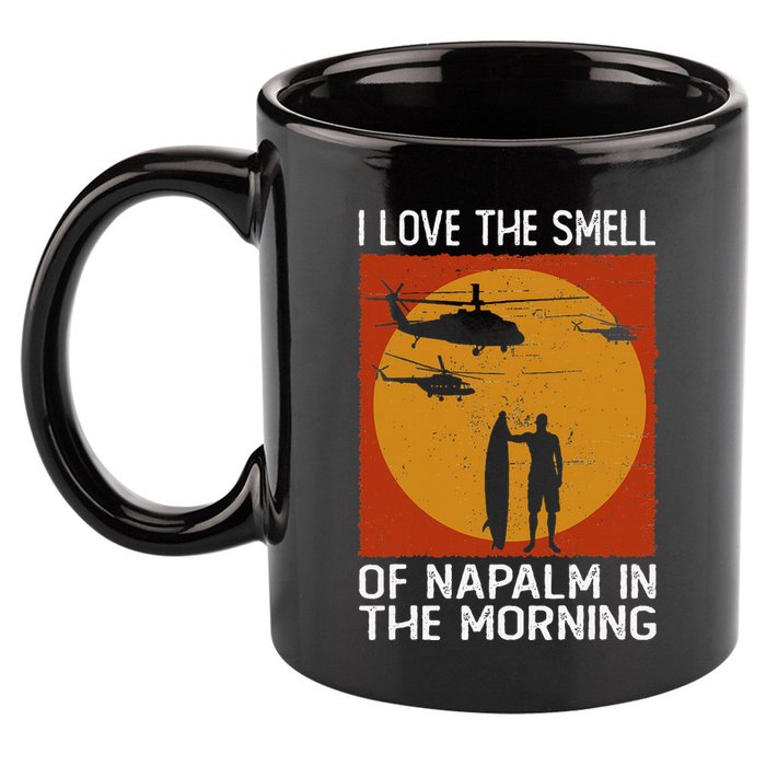 I Love The Smell Of Napalm In The Morning Awesome Apparel 11oz C Handle Ceramic Mug