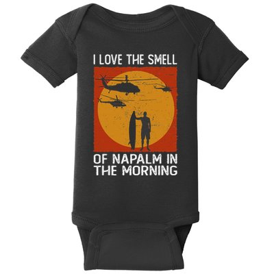 I Love The Smell Of Napalm In The Morning Awesome Apparel Baby Bodysuit
