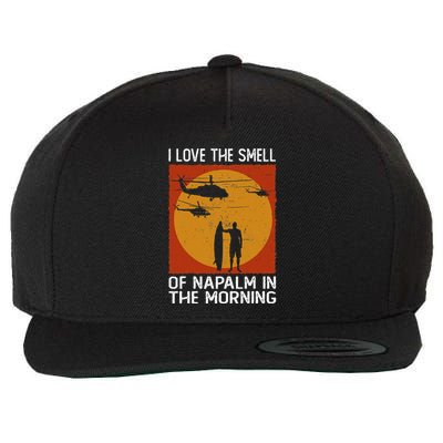 I Love The Smell Of Napalm In The Morning Awesome Apparel Wool Snapback Cap