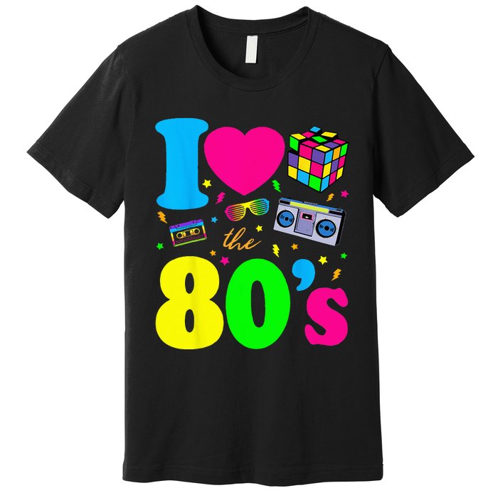 I Love The 80s Clothes For Women And Men Party Funny Premium T-Shirt