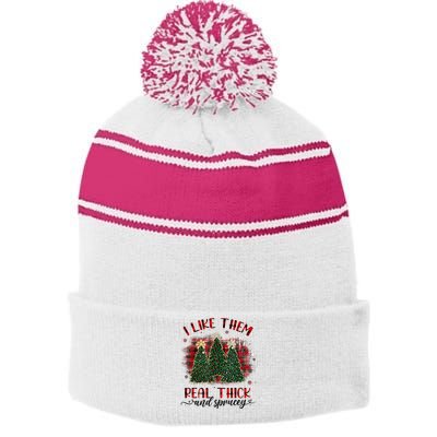 I Like Them Real Thick & Sprucey Funny Christmas Tree Xmas Stripe Pom Pom Beanie