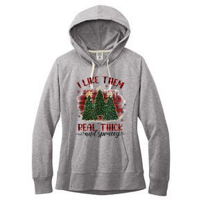 I Like Them Real Thick & Sprucey Funny Christmas Tree Xmas Women's Fleece Hoodie