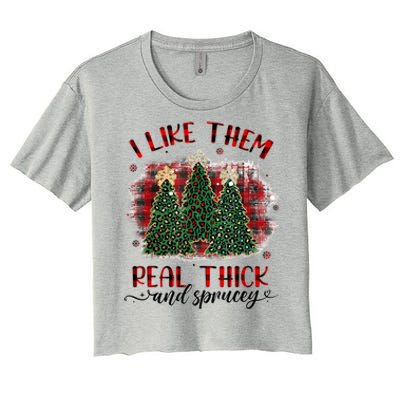 I Like Them Real Thick & Sprucey Funny Christmas Tree Xmas Women's Crop Top Tee