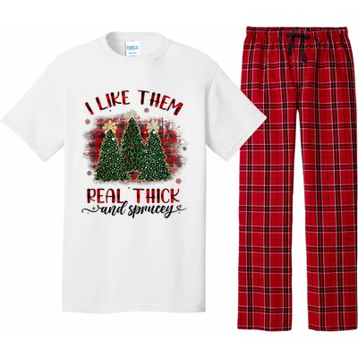 I Like Them Real Thick & Sprucey Funny Christmas Tree Xmas Pajama Set