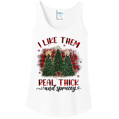 I Like Them Real Thick & Sprucey Funny Christmas Tree Xmas Ladies Essential Tank