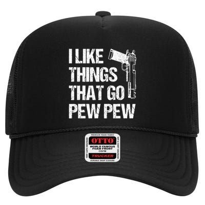 I Like Things That Go Pew Pew Gun Enthusiast High Crown Mesh Back Trucker Hat