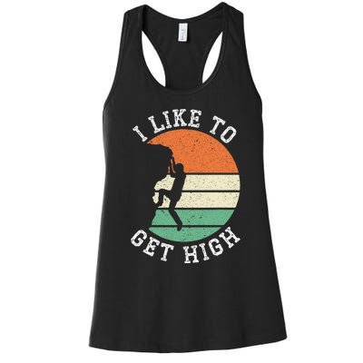 I Like To Get High Rock Climber Mountaineer Bouldering Women's Racerback Tank