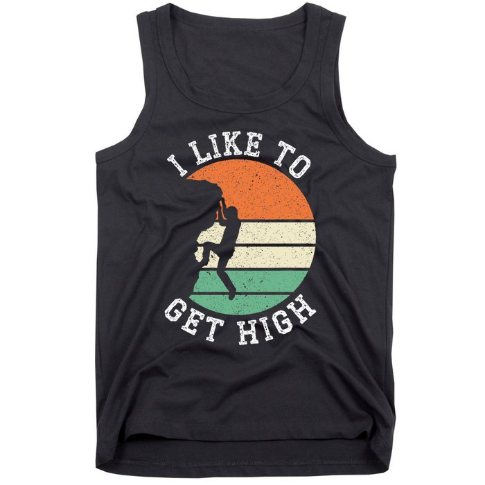 I Like To Get High Rock Climber Mountaineer Bouldering Tank Top