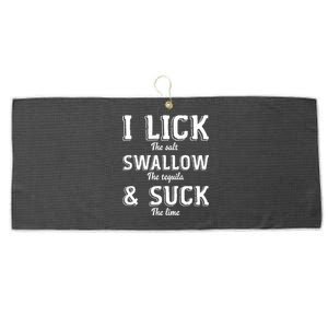 I Lick The Salt Swallow The Tequila And Suck Lime Clothing Cool Gift Large Microfiber Waffle Golf Towel