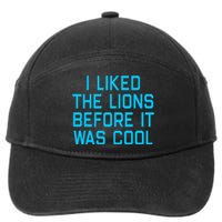 I Liked The Lions Before It Was Cool 7-Panel Snapback Hat