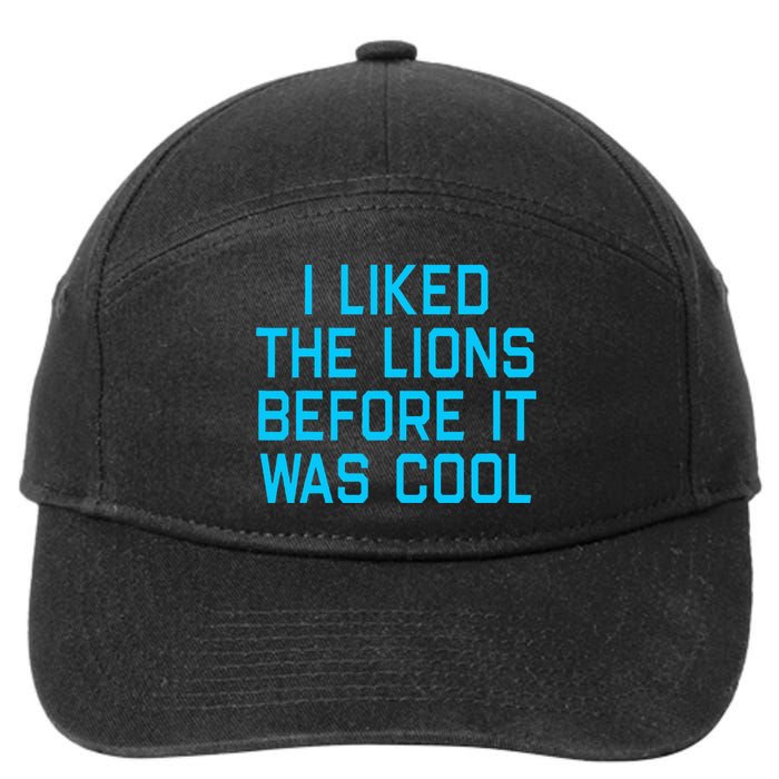 I Liked The Lions Before It Was Cool 7-Panel Snapback Hat