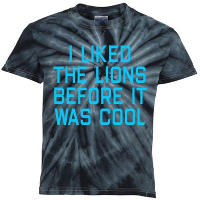 I Liked The Lions Before It Was Cool Kids Tie-Dye T-Shirt