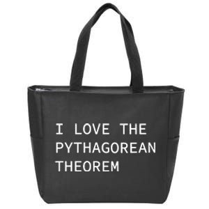 I Love The Pythagorean Theorem Zip Tote Bag