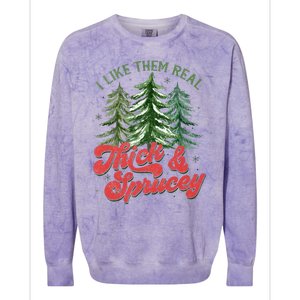 I Like Them Real Thick And Sprucey Christmas Tree Funny Colorblast Crewneck Sweatshirt