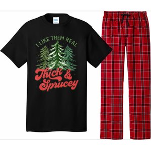 I Like Them Real Thick And Sprucey Christmas Tree Funny Pajama Set