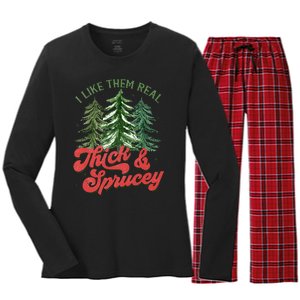 I Like Them Real Thick And Sprucey Christmas Tree Funny Women's Long Sleeve Flannel Pajama Set 