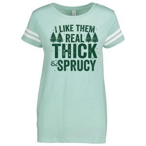 I Like Them Real Thick And Sprucy Funny Christmas Enza Ladies Jersey Football T-Shirt