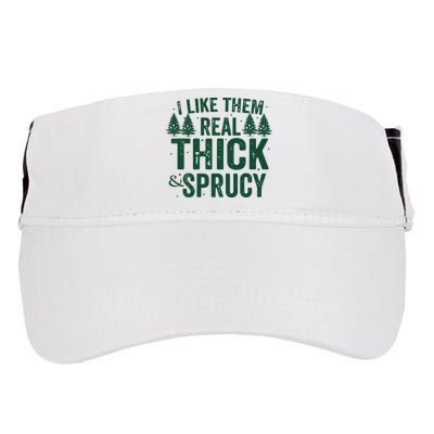 I Like Them Real Thick And Sprucy Funny Christmas Adult Drive Performance Visor