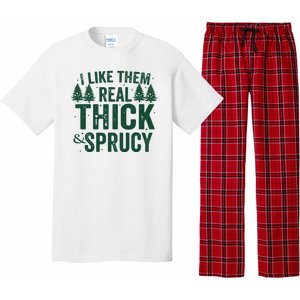 I Like Them Real Thick And Sprucy Funny Christmas Pajama Set