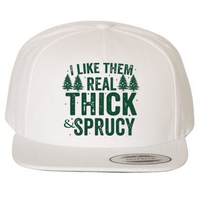 I Like Them Real Thick And Sprucy Funny Christmas Wool Snapback Cap