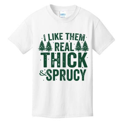 I Like Them Real Thick And Sprucy Funny Christmas Kids T-Shirt