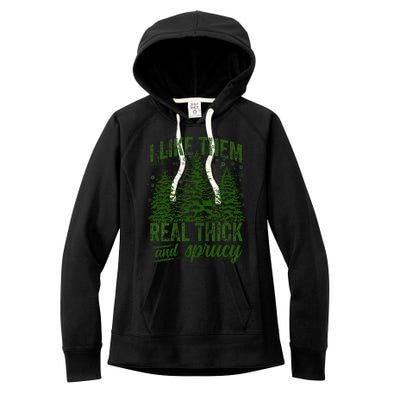 I Like Them Real Thick & Sprucey Funny Christmas Tree Women's Fleece Hoodie