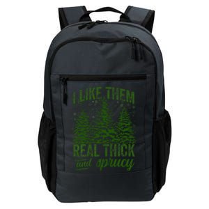 I Like Them Real Thick & Sprucey Funny Christmas Tree Daily Commute Backpack