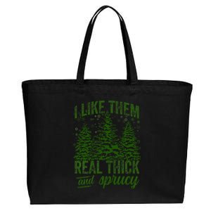 I Like Them Real Thick & Sprucey Funny Christmas Tree Cotton Canvas Jumbo Tote